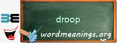 WordMeaning blackboard for droop